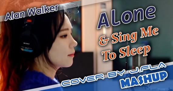 Alone & Sing Me To Sleep